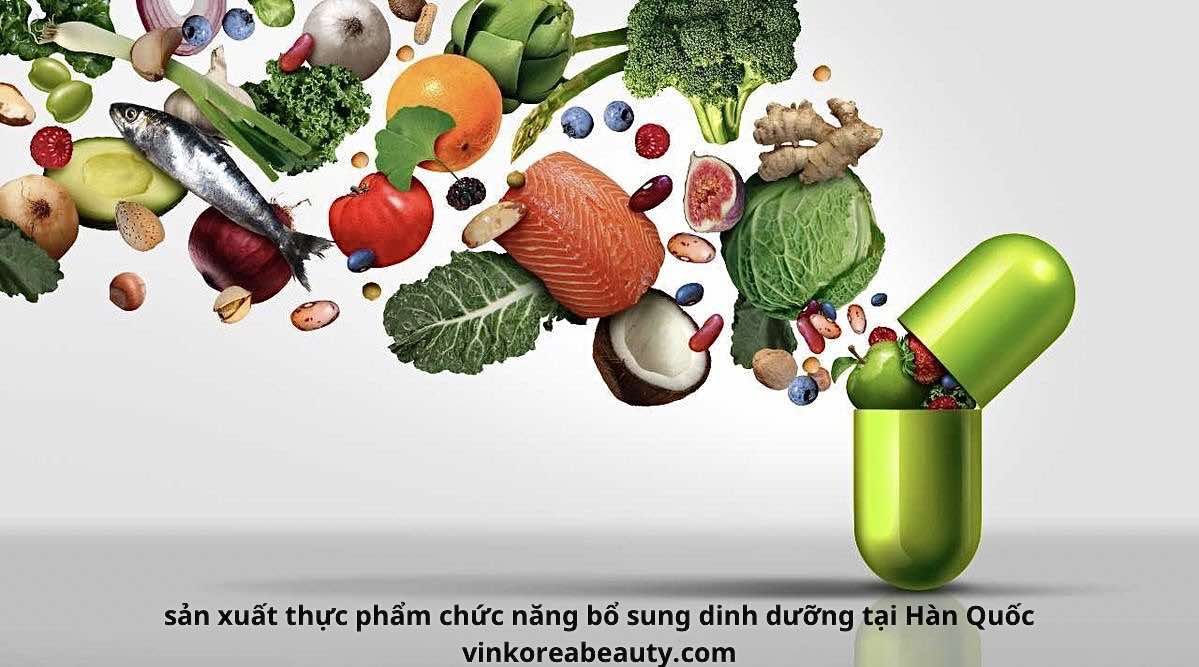 gia công sản xuất thực phẩm chức năng bổ sung dinh dưỡng tại hàn quốc